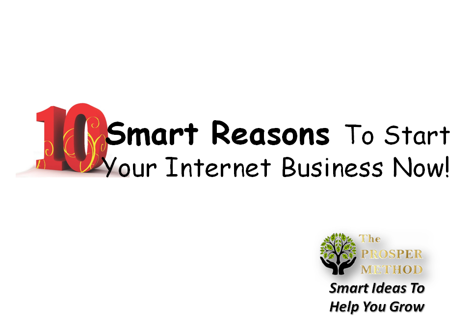 Top 10 Reasons to Start Your Internet Business Now